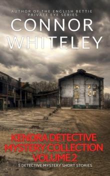 Kendra Detective Mystery Collection Volume 2: 5 Detective Mystery Short Stories