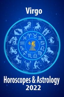 Virgo Horoscope & Astrology 2022