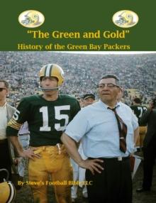 "The Green and Gold" History of the Green Bay Packers