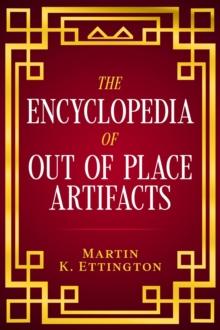 Encyclopedia of Out of Place Artifacts