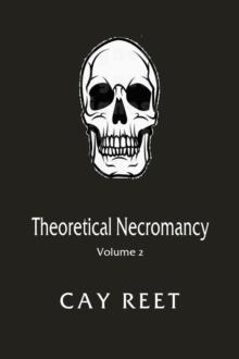 Theoretical Necromancy Volume 2