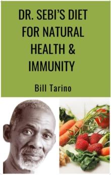 Dr. Sebi's Diet for Natural Health & Immunity