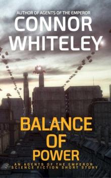 Balance of Power: An Agents of The Emperor Science Fiction Short Story