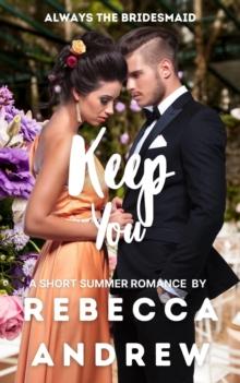 Keep You: A Short Summer Romance