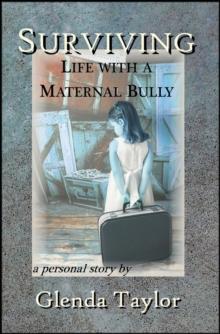 Surviving: Life with a Maternal Bully