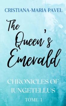 Queen's Emerald : The Iungetellus Chronicles, #1