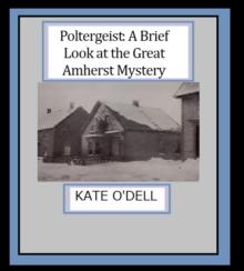 Poltergeist: A Brief Look at the Great Amherst Mystery