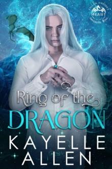 Ring of the Dragon : Heart of the Immortal King, #1