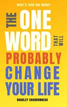 One Word That Will Probably Change Your Life