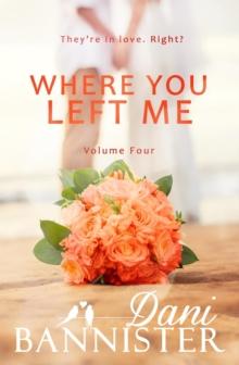 Where You Left Me, Vol. 4