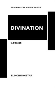 Divination: A Primer