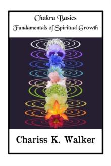 Chakra Basics: Fundamentals of Spiritual Growth