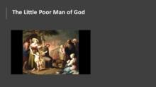 Little Poor Man of God