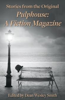 Stories from the Original Pulphouse: A Fiction Magazine