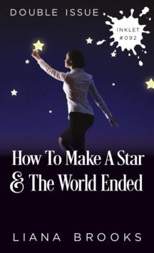 How To Make A Star and The World Ended (Double Issue)