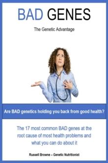 Bad Genes - the Genetic Advantage