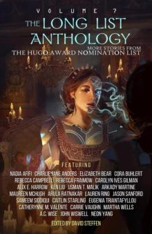 Long List Anthology Volume 7: More Stories From the Hugo Award Nomination List