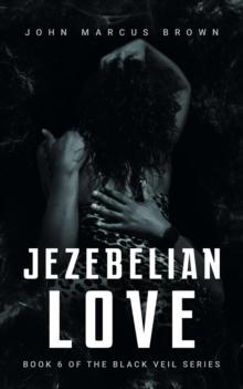 Jezebelian Love : The Black Veil, #6