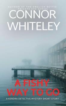 Fishy Way To Go: A Kendra Detective Mystery Short Story