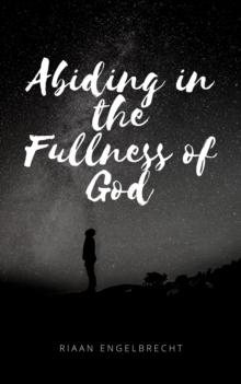 Abiding in the Fullness of God : In pursuit of God, #9