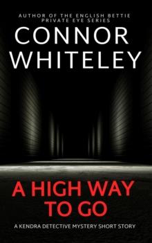 High Way To Go: A Kendra Detective Mystery Short Story