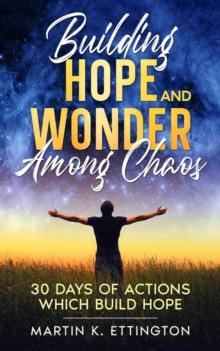 Building Hope and Wonder Among Chaos