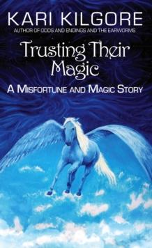 Trusting Their Magic : Misfortune and Magic