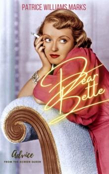 Dear Bette: Advice From the Screen Queen