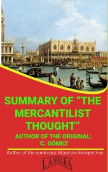 Sunmary Of "The Mercantilist Thought" By C. Gomez : UNIVERSITY SUMMARIES