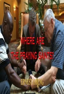 Where are the Praying Saints?