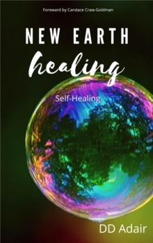 New Earth Healing; Self-Healing