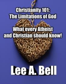 Christianity 101- The Limitations of God : Christianity 101