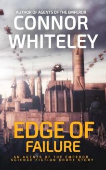 Edge of Failure: An Agents of The Emperor Science Fiction Short Story