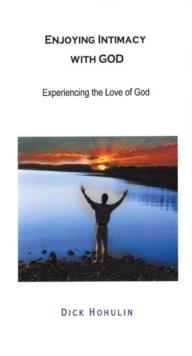 Enjoying Intimacy With God