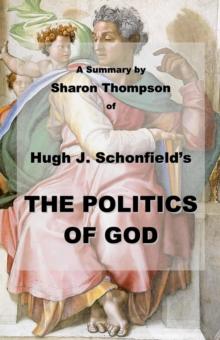 Summary of THE POLITICS OF GOD by Hugh Schonfield