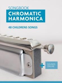 Chromatic Harmonica Songbook - 48 Childrens Songs