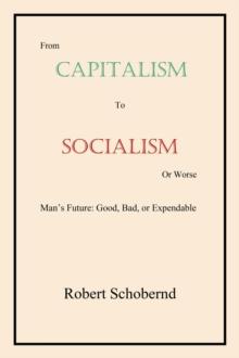 From Capitalism to Socialism or Worse