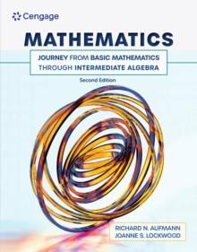 Mathematics : Journey from Basic Mathematics through Intermediate Algebra