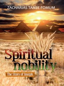 Spiritual Nobility: The Story of Joseph : Spiritual Leadership, #10