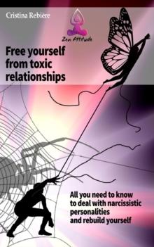 Free Yourself from Toxic Relationships : Zen Attitude