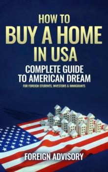 How to Buy a Home in USA; Complete Guide to American Dream