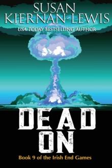 Dead On : The Irish End Games, #9