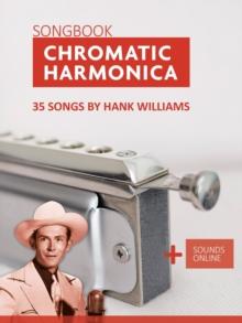 Chromatic Harmonica Songbook - 35 Songs by Hank Williams