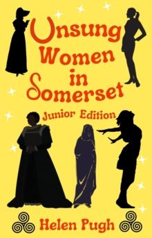 Unsung Women in Somerset (Junior Edition)