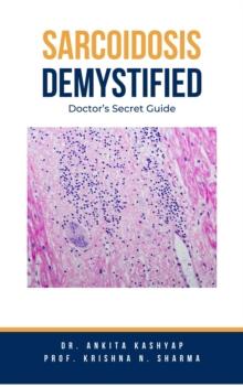 Sarcoidosis Demystified: Doctor's Secret Guide