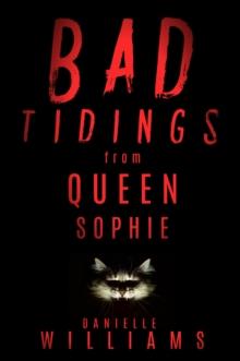 Bad Tidings from Queen Sophie