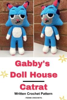 Gabby's Doll House Catrat - Written Crochet Pattern