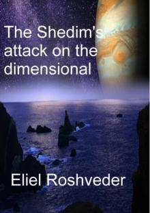 Shedim's attack on the dimensional portals : Aliens and parallel worlds, #1