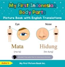 My First Indonesian Body Parts Picture Book with English Translations