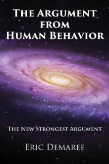 Argument from Human Behavior: The New Strongest Argument